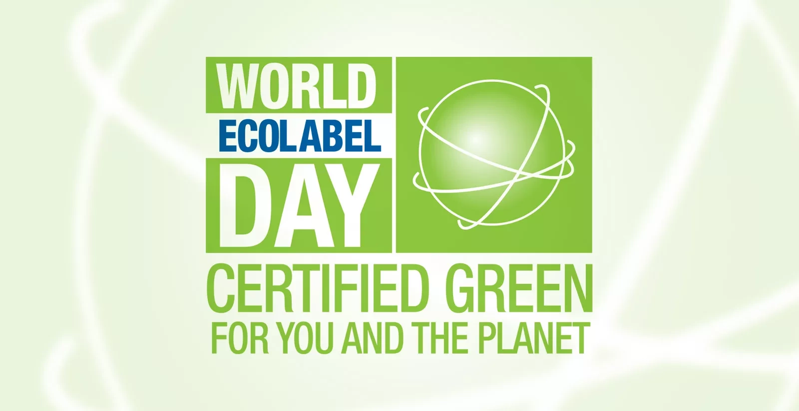 Word trade: World Ecolabel Day, Certified Green, For you and the planet