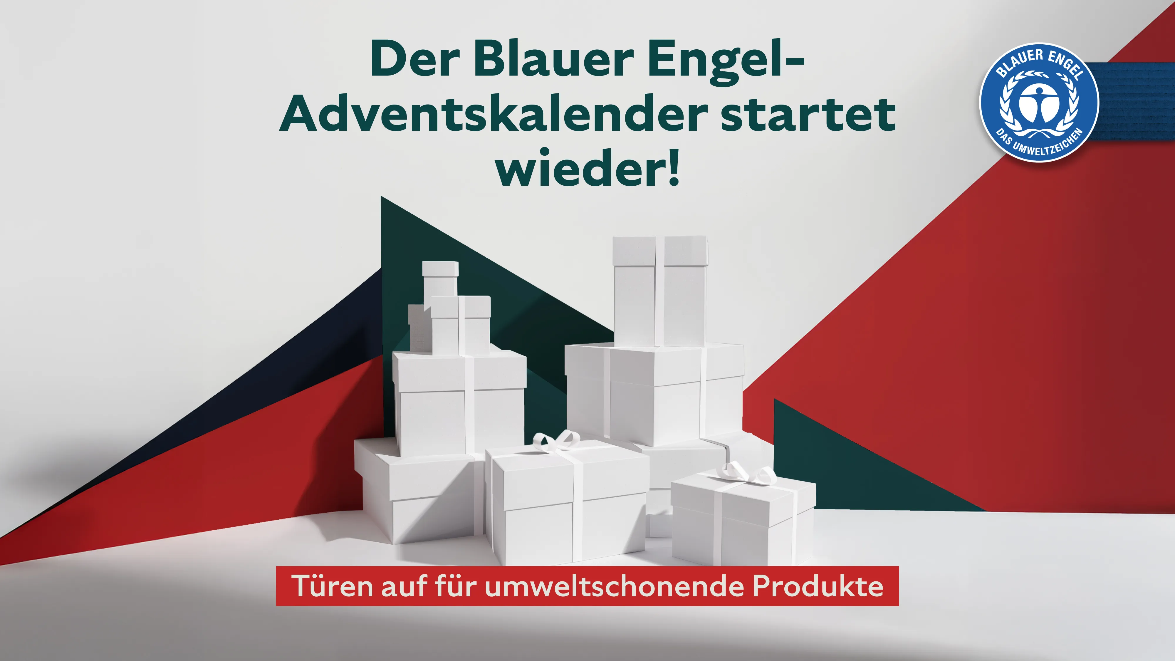 Text:  Der Blauer Engel-Adventskalender startet wieder! Türen auf für umweltschonende Produkte.